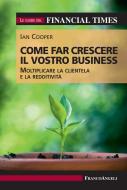 Ebook Come far crescere il vostro business di Ian Cooper edito da Franco Angeli Edizioni