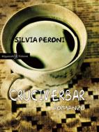 Ebook Cruciverbar di Silvia Peroni edito da Gilgamesh Edizioni