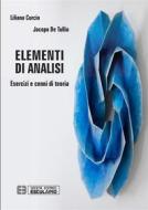 Ebook Elementi di Analisi. Esercizi e cenni di teoria di Liliana Curcio, Jacopo De Tullio edito da Società Editrice Esculapio