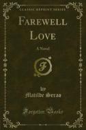 Ebook Farewell Love di Matilde Serao edito da Forgotten Books