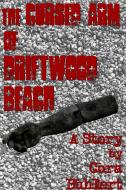 Ebook The Cursed Arm of Driftwood Beach di Cora Buhlert edito da Cora Buhlert