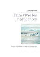 Ebook Faire vivre les imprudences di Agathe Genieys edito da Books on Demand
