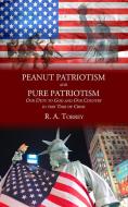Ebook Peanut Patriotism and Pure Patriotism di R. A. Torrey edito da CrossReach Publications