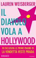 Ebook Il diavolo vola a Hollywood di Weisberger Lauren edito da Piemme