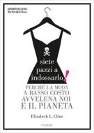 Ebook Siete pazzi a indossarlo di Cline Elizabeth L. edito da Piemme