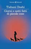 Ebook Giorni e notti fatti di piccole cose di Tishani Doshi edito da Feltrinelli Editore