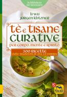 Ebook Tè e Tisane Curative per corpo, mente e spirito di Jürgen Klitzner edito da Macro Edizioni