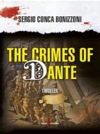 Ebook The Crimes of Dante di Sergio Conca Bonizzoni edito da Leone Editore