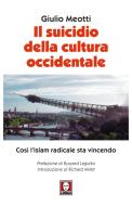 Ebook Il Il suicidio della cultura occidentale di Giulio Meotti edito da Lindau