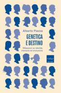 Ebook Genetica e destino di Piazza Alberto edito da Codice Edizioni