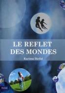 Ebook Le reflet des mondes di Karima Djelid edito da Books on Demand