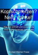 Ebook Kopfschmerzen - Nein Danke di Dr. med. Werner Frase edito da Books on Demand