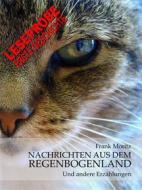 Ebook Nachrichten aus dem Regenbogenland di Frank Moritz edito da Books on Demand