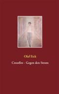 Ebook Crossfire - Gegen den Strom di Olaf Eick edito da Books on Demand