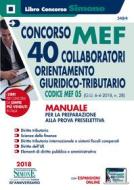 Ebook Concorso MEF - 40 Collaboratori Orientamento Giuridico Tributario - Manuale di Redazioni Edizioni Simone edito da Edizioni Simone