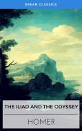 Ebook The Iliad & The Odyssey (Dream Classics) di Homer, Dream Classics edito da Adrien Devret