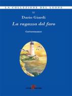 Ebook La ragazza del faro di Dario Giardi edito da Leone Editore