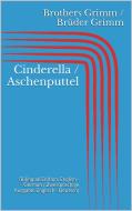 Ebook Cinderella / Aschenputtel (Bilingual Edition: English - German / Zweisprachige Ausgabe: Englisch - Deutsch) di Jacob Grimm, Wilhelm Grimm edito da Paperless