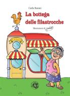 Ebook La bottega delle filastrocche di Carla Baroni, Roberto Salvetti edito da Festina Lente Edizioni