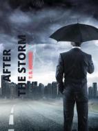 Ebook After The Storm di T. S. ARTHUR edito da Charles Fred