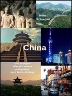 Ebook China: Von Shanghai über Ma'anshan und Nanjing nach Beijing (Peking) di Rene Schreiber edito da Books on Demand