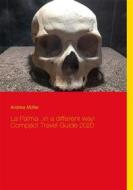 Ebook La Palma ...in a different way! Compact Travel Guide 2020 di Andrea Müller edito da Books on Demand
