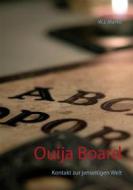 Ebook Ouija Board di W.J. Marko edito da Books on Demand