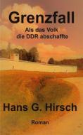 Ebook Grenzfall di Hans G. Hirsch edito da Books on Demand