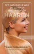 Ebook Der natürliche Weg zu schönen und gesunden Haaren di Lisa Gerlach edito da Books on Demand