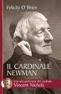 Ebook Il cardinale Newman. Un amico e una guida di O'Brien Felicity edito da San Paolo Edizioni