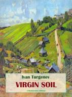 Ebook Virgin Soil di Ivan Turgenev edito da E-BOOKARAMA