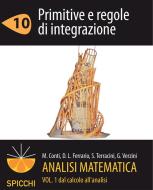 Ebook Analisi matematica I.10 Primitive e regole di integrazione (PDF - Spicchi) di Gianmaria Verzini Susanna Terracini edito da Apogeo Education