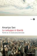 Ebook Lo sviluppo è libertà di Sen Amartya edito da Mondadori