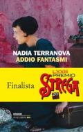 Ebook Addio fantasmi di Terranova Nadia edito da Einaudi