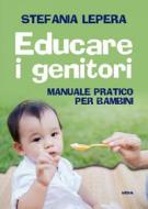 Ebook Educare i genitori di Stefania Lepera edito da Ultra