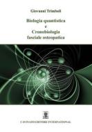 Ebook Biologia quantistica e Cronobiologia fasciale osteopatica di Giovanni Trimboli edito da Cavinato Editore