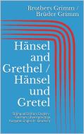 Ebook Hänsel and Grethel / Hänsel und Gretel (Bilingual Edition: English - German / Zweisprachige Ausgabe: Englisch - Deutsch) di Jacob Grimm, Wilhelm Grimm edito da Paperless