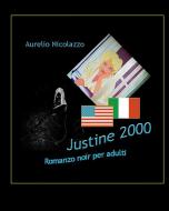 Ebook Justine 2000 di Aurelio Nicolazzo edito da Youcanprint
