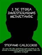 Ebook I de stora investerarnas medvetande di Stefano Calicchio edito da Stefano Calicchio