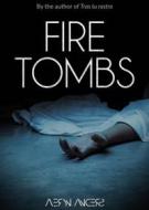 Ebook Fire Tombs di Aeryn Anders edito da Aeryn Anders, Gerson Loyola De Aguilar