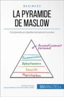 Ebook La pyramide de Maslow di Pierre Pichère, 50minutes edito da 50Minutes.fr
