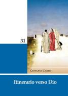 Ebook Itinerario verso dio di Giovanni Carrù edito da Lateran University Press