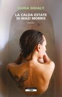 Ebook La calda estate di Mazi Morris di Daria Shualy edito da Neri Pozza
