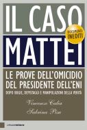 Ebook Il caso Mattei di Vincenzo Calia, Sabrina Pisu edito da Chiarelettere