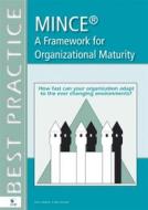 Ebook MINCE&reg;  - A Framework for Organizational Maturity di Remco Meisner edito da Van Haren Publishing