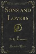 Ebook Sons and Lovers di D. H. Lawrence edito da Forgotten Books