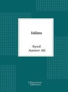 Ebook Islâm di Syed Ameer Ali edito da Librorium Editions