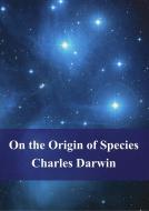 Ebook On the Origin of Species di Charles Darwin edito da Freeriver Publishing