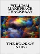 Ebook The book of snob di William Makepeace Thackeray edito da Youcanprint