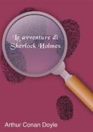 Ebook Le avventure di Sherlock Holmes di grandi Classici, Arthur Conan Doyle edito da Grandi Classici